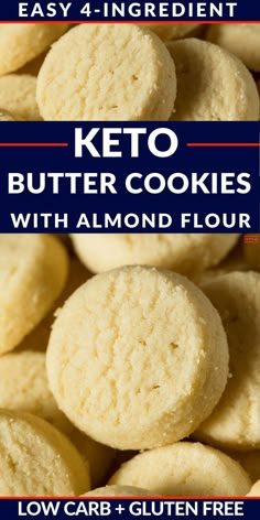 the words keto butter cookies with almond flour are in front of a pile of low carb and gluten free biscuits