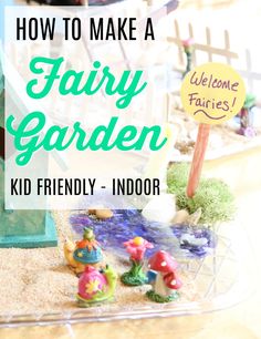 a fairy garden with gnomes in the sand and text overlay reading how to make a fairy garden kid friendly indoor