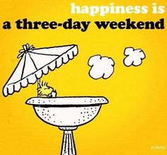 a yellow card with an image of a bathtub and umbrella saying happiness is a three - day weekend