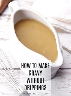 how to make gravy without drippings