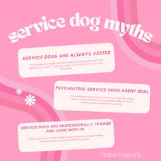 a pink poster with white writing on it that says service dog mythss, service dogs are always vested and psychic service dogs aren't