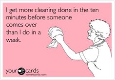 an older woman cleaning her hands with a rag and the caption reads, i get more cleaning done in the ten minutes before someone comes over than i do in a week