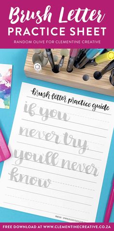 the brush letter practice sheet is shown with pens, scissors and other crafting supplies