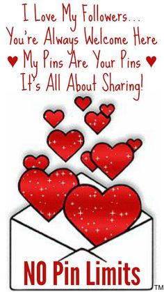 I Love My Followers... You're Always Welcome Here ♥ No limits EVER ♥ It's all about sharing! ♥ Tam ♥ | Pin, Pins, Welcome Pinterest Humor, Pinterest Followers, Pin Pals, My Followers, No Limit, My Pinterest, Pinterest Pin, Have A Blessed Day, Things To Think About