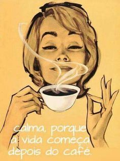 a woman holding a cup of coffee with her mouth open and the words, calma porque a via comeca depositos do cafe