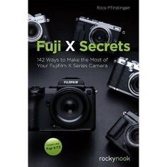 the book cover for fuji x secrets, featuring four different cameras and one is black