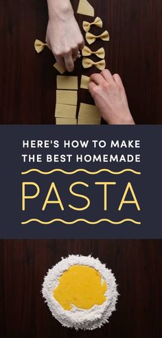 there's how to make the best homemade pasta