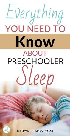 a little boy sleeping in bed with the words everything you need to know about preschool sleep