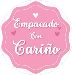 the words empacado con carino on a pink circle with hearts in it