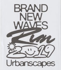 a white sticker with black writing on it that says brand new waves 2012 urban escapes