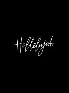 the word hollejuah written in cursive writing on a black background