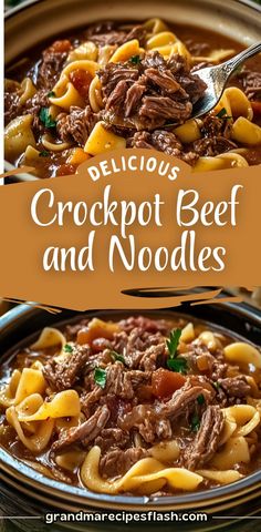 delicious crockpot beef and noodles recipe in a bowl with text overlay that reads delicious crockpot beef and noodles