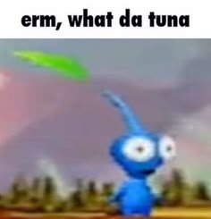 an animated blue bug flying through the air with text that reads, erm, what da tuna?