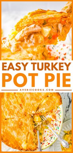 an easy turkey pot pie recipe is shown with the title in the middle and bottom right corner