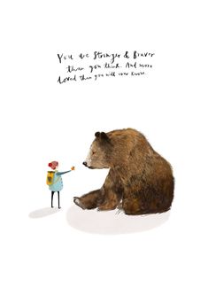 there is a bear and a person holding a small boy in his arms with the caption you are strong & brave