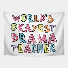 Looking for the funniest drama teacher gift ideas? Or something that will make everyone laugh? Make a statement as the World's Okayest Drama Teacher! Or surprise your drama teacher friend. Perfect Drama Teacher gift idea for a birthday, christmas, secret santa or even for yourself! -- Choose from our vast selection of tapestries to match with your desired size to make the perfect custom tapestry. Pick your favorite: Movies, TV Shows, Art, and so much more! Available in small, medium, large. Perf Drama Teacher Gifts, Christmas Secret Santa, Teacher Gift Ideas, Drama Teacher, Teacher Friends, Shopping World, Secret Santa, Teacher Gift, Custom Tapestry