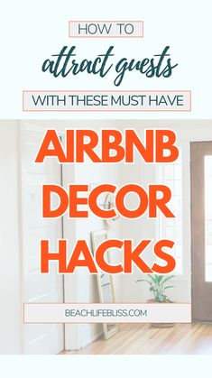 an open door with the words how to attract guests with these must have arbn decor hacks