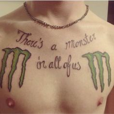 a man with tattoos on his chest saying, that's a monster in all of us