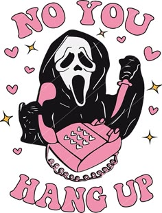 a black and white drawing of a ghost holding a pink heart with the words, no you hang up