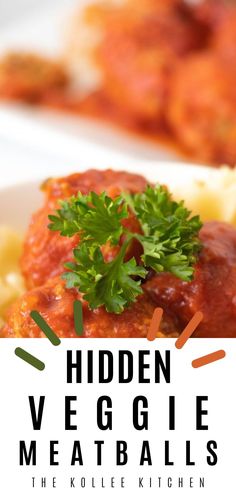 the cover of hidden veggie meatballs with text overlay that reads, hidden veggie meatballs