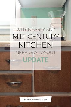 an old dresser with the words why nearly any mid - century kitchen needs a layout update