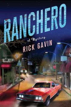 the book cover for ranchero by rick gavin, featuring an old red car