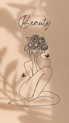 a drawing of a woman sitting on the ground with flowers in her hair and text that reads beauty