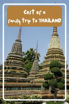 an image of the top of a building with text overlay that reads cost of a family trip to thailand