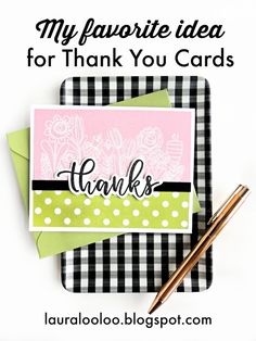 a thank card with the words, my favorite idea for thank you cards on it