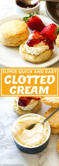 two plates with biscuits, strawberry shortcakes and whipped cream on them next to the words super quick and easy gluttoned cream