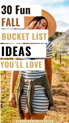 a woman wearing a hat and striped dress with text overlay that reads 30 fun fall bucket list ideas you'll love