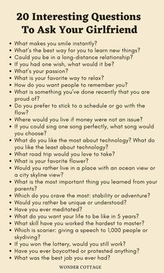 245 Questions To Ask Your Girlfriend - Wonder Cottage Questions To Talk About With Your Boyfriend, Questions To My Future Self, Things To Ask From Your Boyfriend, Topics To Talk With Your Girlfriend, Topics To Talk About With Your Girlfriend, Get To Know Her Questions, Conversation Topics With Girlfriend, Questions For My Girlfriend, What To Talk About With Your Girlfriend