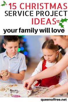 children making christmas cookies with the text 15 christmas service project ideas your family will love