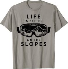 Ski Life is Better On The Slopes Skiing Funny T-Shirt Ski Decor Ideas, Old Skis Ideas, Ski Ornaments, Snowboarding Art, Snowboarding Colorado, Skiing Funny, Colorado Ski Trip, Ski Trip Aesthetic, Ski Apres