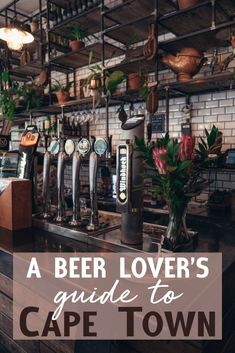 a beer lover's guide to cape town with text overlay that reads, a beer lover's guide to cape town