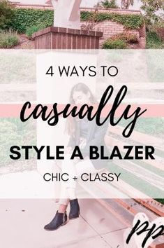 Blazers are a great wardrobe staple and they don't need to be just for the office either. You can wear a blazer from Monday to Sunday and dress it up or down to suit almost every occasion. Are you ready to start wearing your blazers for more than just work? Here are four ways you can style your blazers from dressy casual to totally casual! Style A Blazer, Classy Chic, Chic Fashion, Dressy Casual, Fashion Outfit, Stylish Dresses