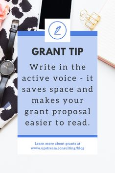 an image with the text grant tip write in the active voice - it saves space and makes your grant proposal easier to read