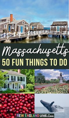 the cover of massachusetts's 50 fun things to do with pictures of houses and boats