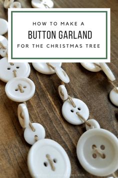 button garland with text overlay how to make a button garland for the christmas tree