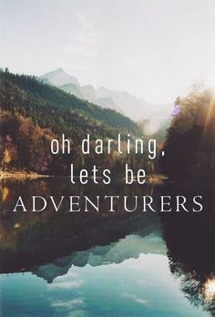 an old photo with the words oh daring, lets be adventurers