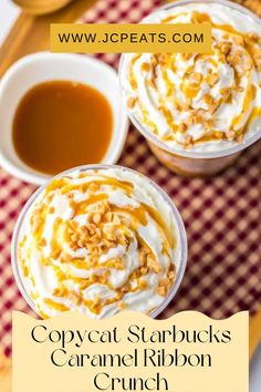 Copycat Starbucks Caramel Ribbon Crunch