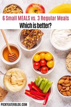 six small bowls filled with different types of food and the words, 6 small meals vs 3 regular meals which is better?