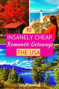 the top ten insanely cheap romantic getaways in the usa with text overlay