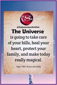 a sign that says the universe is going to take care of your bills, heal your heart, protect your family, and make today really magic