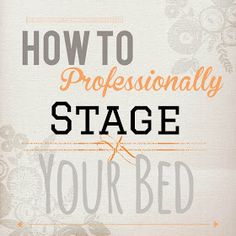 the words how to professionally stage your bed are in black and orange on a white background