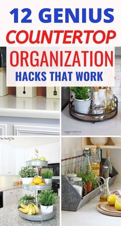 there are several pictures with the words 12 genius countertop organization hacks that work