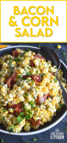 bacon and corn salad in a bowl with a serving spoon on the side text reads bacon & corn salad