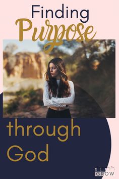 a woman with her arms crossed and the words finding purpose through god written in gold