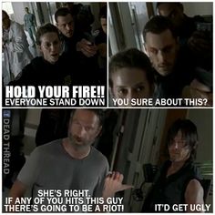 the walking dead memes are in different stages of making faces and saying, hold your fire everyone stand down you're about this?