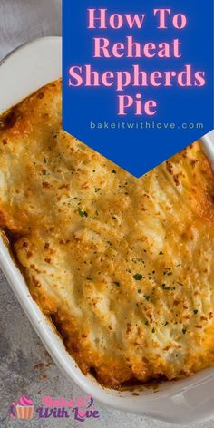 how to reheat shepherd's pie in a casserole dish with text overlay